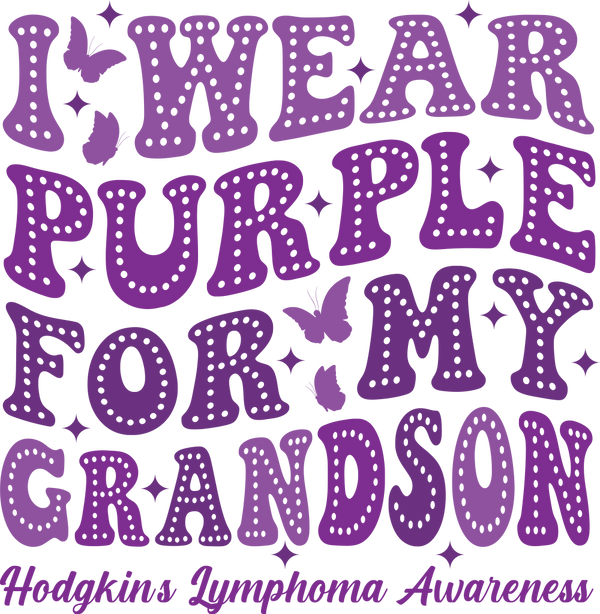 I Wear Purple For My Grandson - Lymphoma DTF Transfers