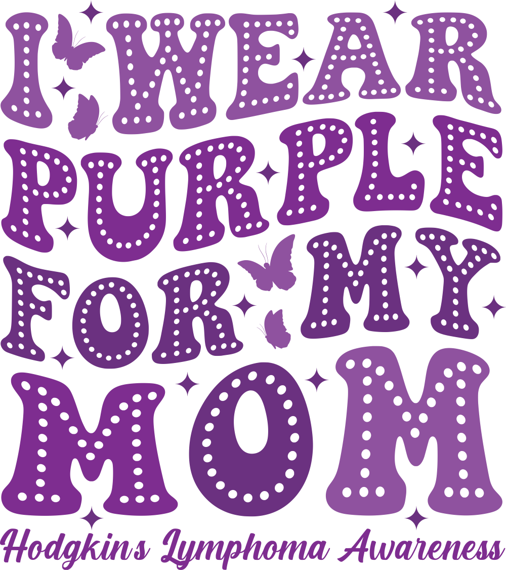 I Wear Purple For My Mom - Lymphoma DTF Transfers