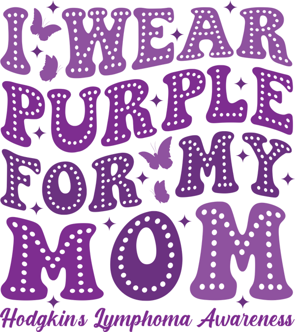 I Wear Purple For My Mom - Lymphoma DTF Transfers