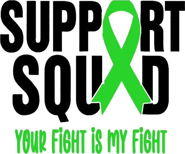 Support Squad, Your Fight Is My Fight - Lymphoma DTF Transfers
