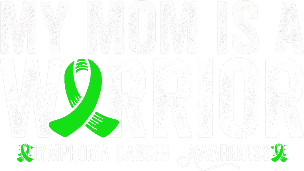 My Mom Is A Warrior - Lymphoma DTF Transfers
