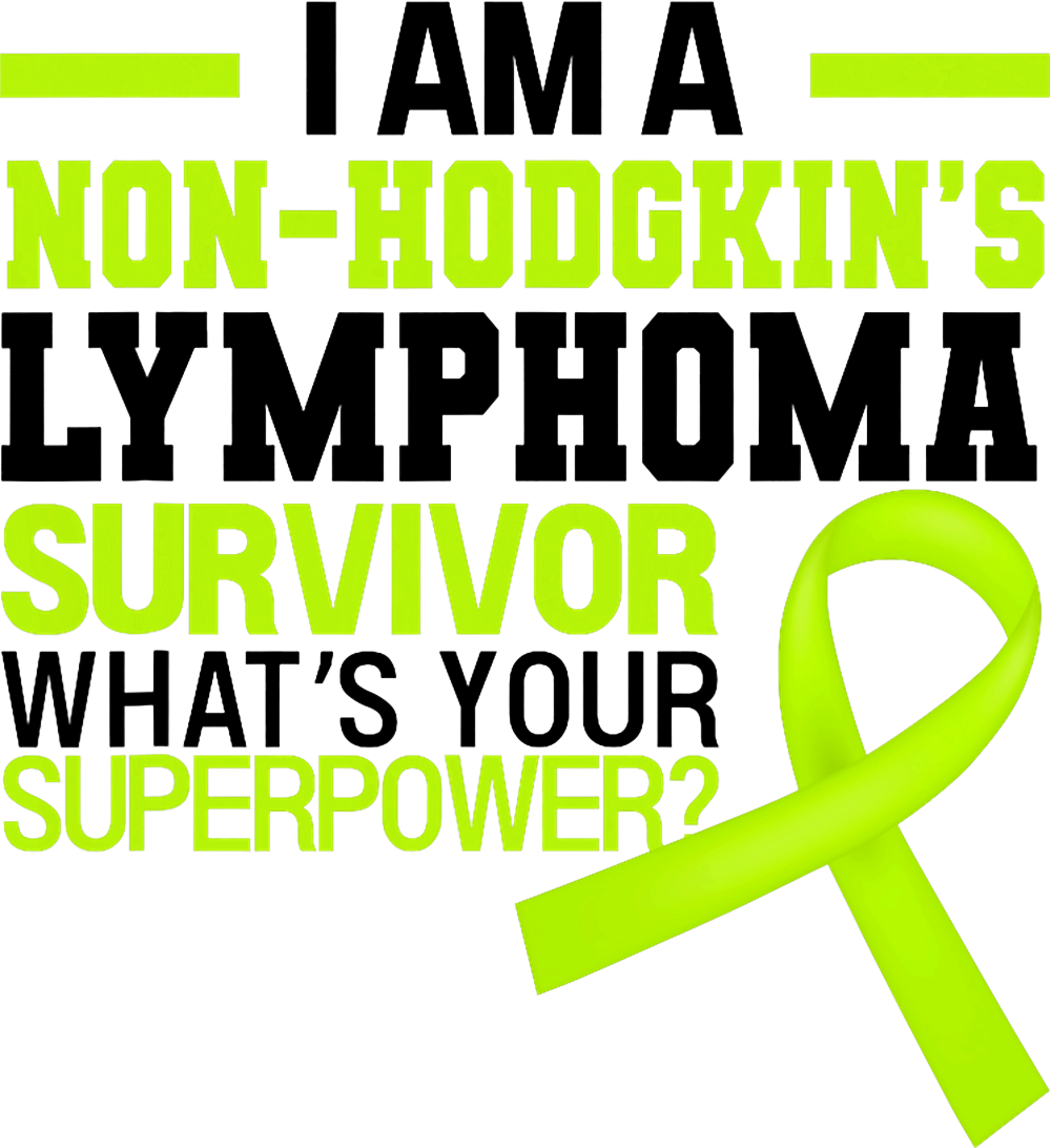 What's Your Superpower - Lymphoma DTF Transfers