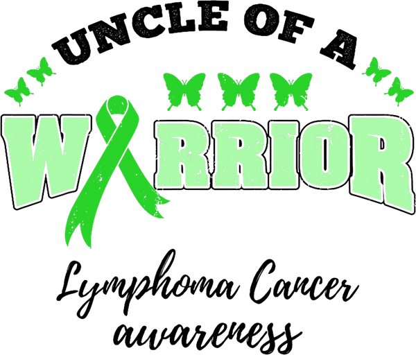 Uncle Of A Warrior - Lymphoma DTF Transfers