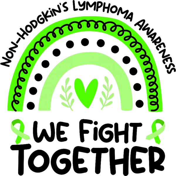 Rainbow, We Fight Together - Lymphoma DTF Transfers