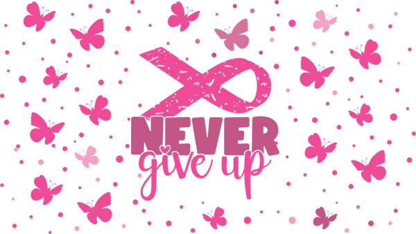 Never Give Up Ribbon - Awareness Cup Wrap UV Sticker Permanent UV DTF Decal
