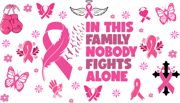 In This Family Nobody Fights Alone - Awareness Cup Wrap UV Sticker Permanent UV DTF Decal