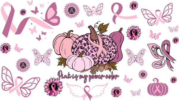 Pink Is My Power Color - Awareness Cup Wrap UV Sticker Permanent UV DTF Decal