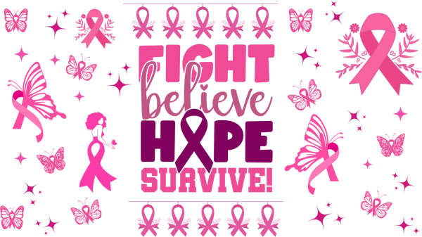 Fight Believe Hope Survive - Awareness Cup Wrap UV Sticker Permanent UV DTF Decal