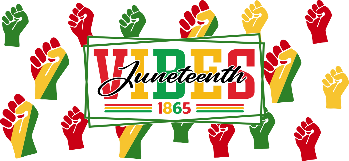 Juneteenth Vibes 1865 - Black History Month Cup Wrap UV Sticker Permanent UV DTF Decal