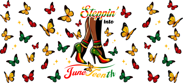 Steppin' Into Juneteenth Butterfly - Black History Month Cup Wrap UV Sticker Permanent UV DTF Decal