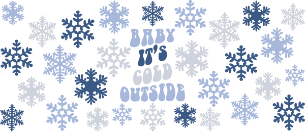 Baby It's Cold Outside - Winter Cup Wrap UV Sticker Permanent UV DTF Decal