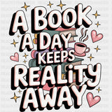 A Book A Day Keeps Reality Away - Reading DTF Transfers ready2transfer