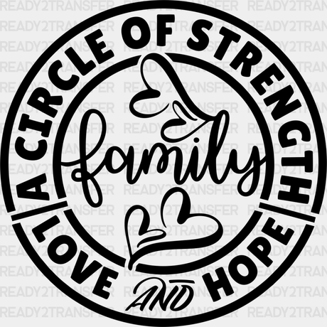 A Circle Of Strength - Family Reunion Dtf Heat Transfer Adult Unisex S & M (10’’) / Dark Color