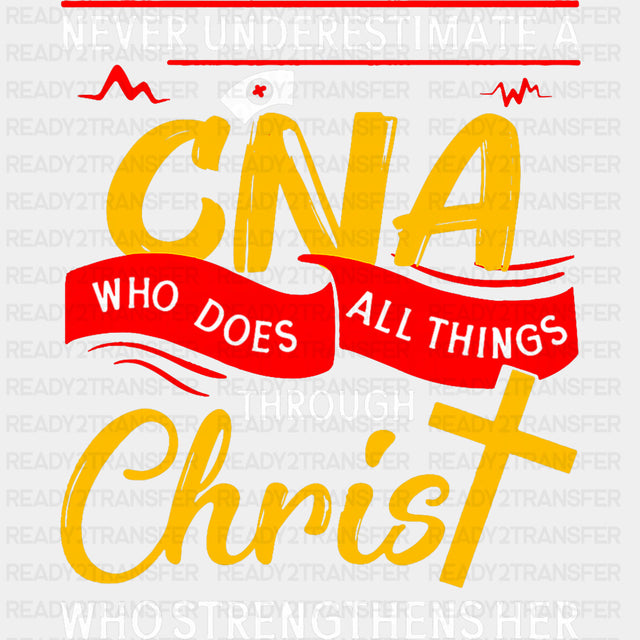 A CNA Who Does All Things Through Christ - CNA DTF Transfers ready2transfer