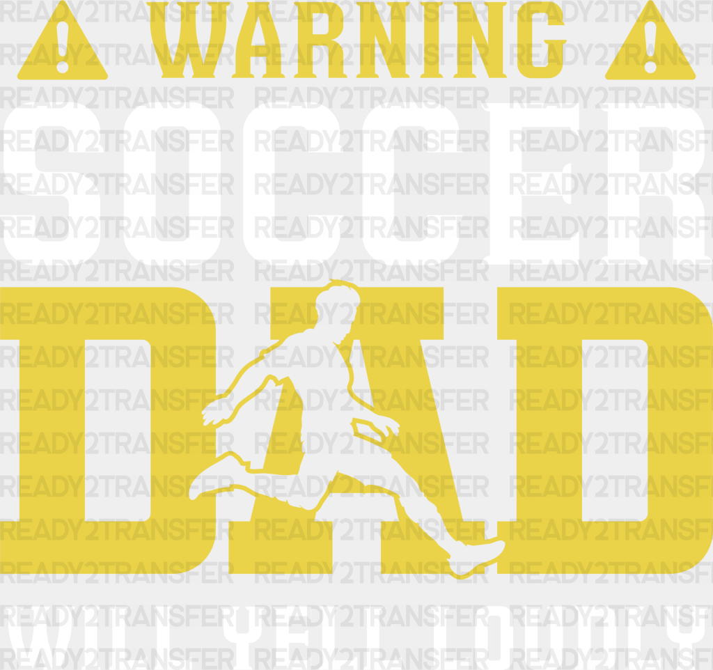 A Warning Soccer Dad Will Yell Loudly Design - Dtf Heat Transfer Adult Unisex S & M (10’’) / White