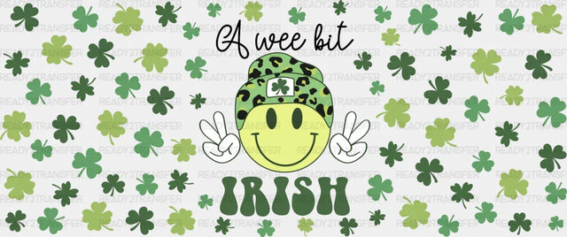 A Wee Bit Irish - St Patrick Cup Wrap Uv Sticker Permanent Dtf Decal