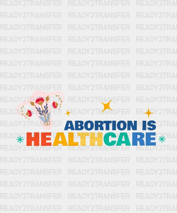ABORTION HEALTHCARE DTF Transfer