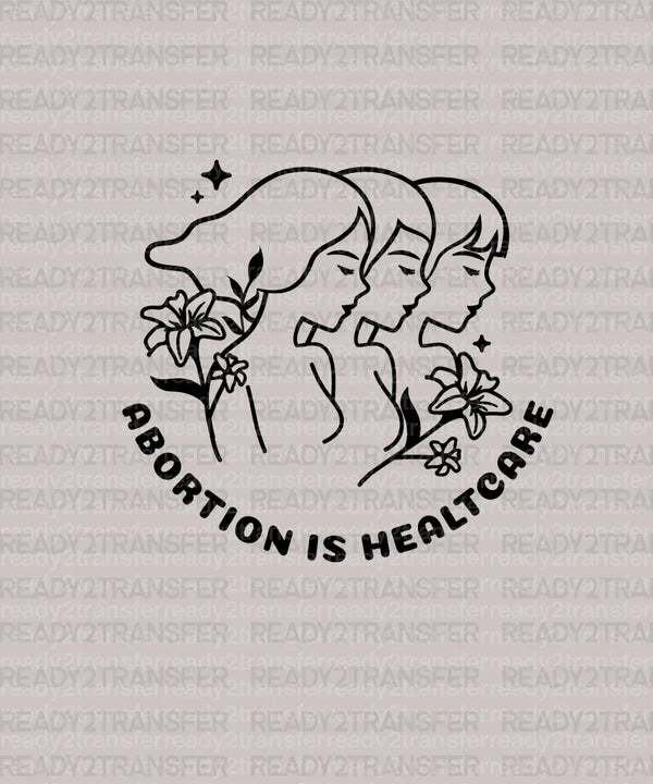 ABORTION IS HEALTCARE DTF Transfer