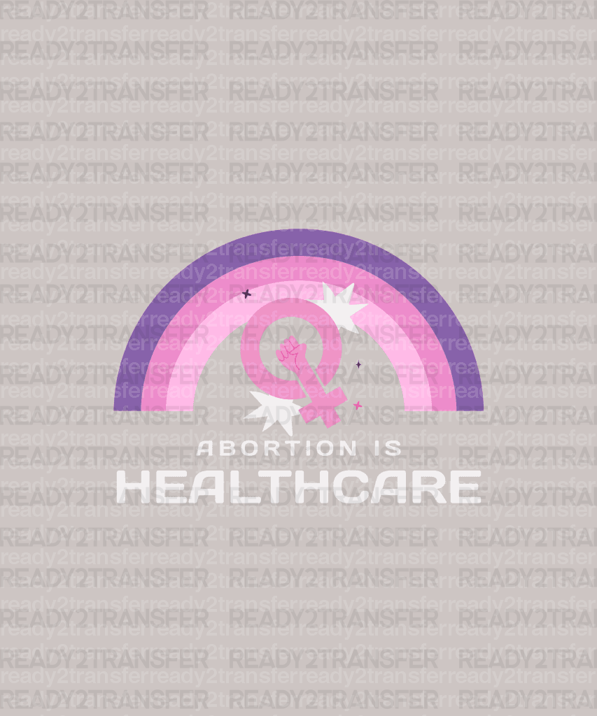 ABORTION IS HEALTCARE Purple DTF Transfer - ready2transfer