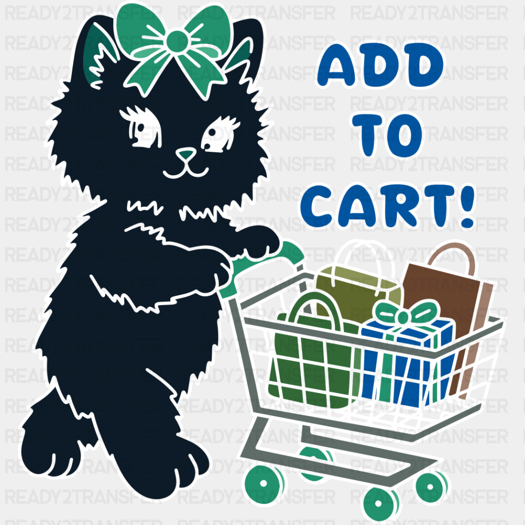 Add To Cart, Cat - Shopping DTF Transfers ready2transfer Dark Color Design (See Imaging)