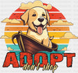 Adopt Don’t Shop - Dogs DTF Transfer