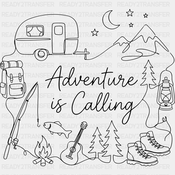 Adventure Is Calling - Camping DTF Transfers