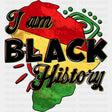 Africa I Am Black History - Month Dtf Heat Transfer