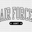Air Force Aunt - Air Force DTF Transfers - Adult Unisex - S & M (10’’) / Dark Color Design (See Imaging)