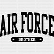 Air Force Brother - Air Force DTF Transfers - Adult Unisex - S & M (10’’) / Dark Color Design (See Imaging)