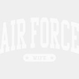 Air Force Wife - Air Force DTF Transfers - Adult Unisex - S & M (10’’) / Light Color Design (See Imaging)