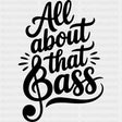 All About That Bass - Music DTF Transfers ready2transfer Dark Color Design (See Imaging)
