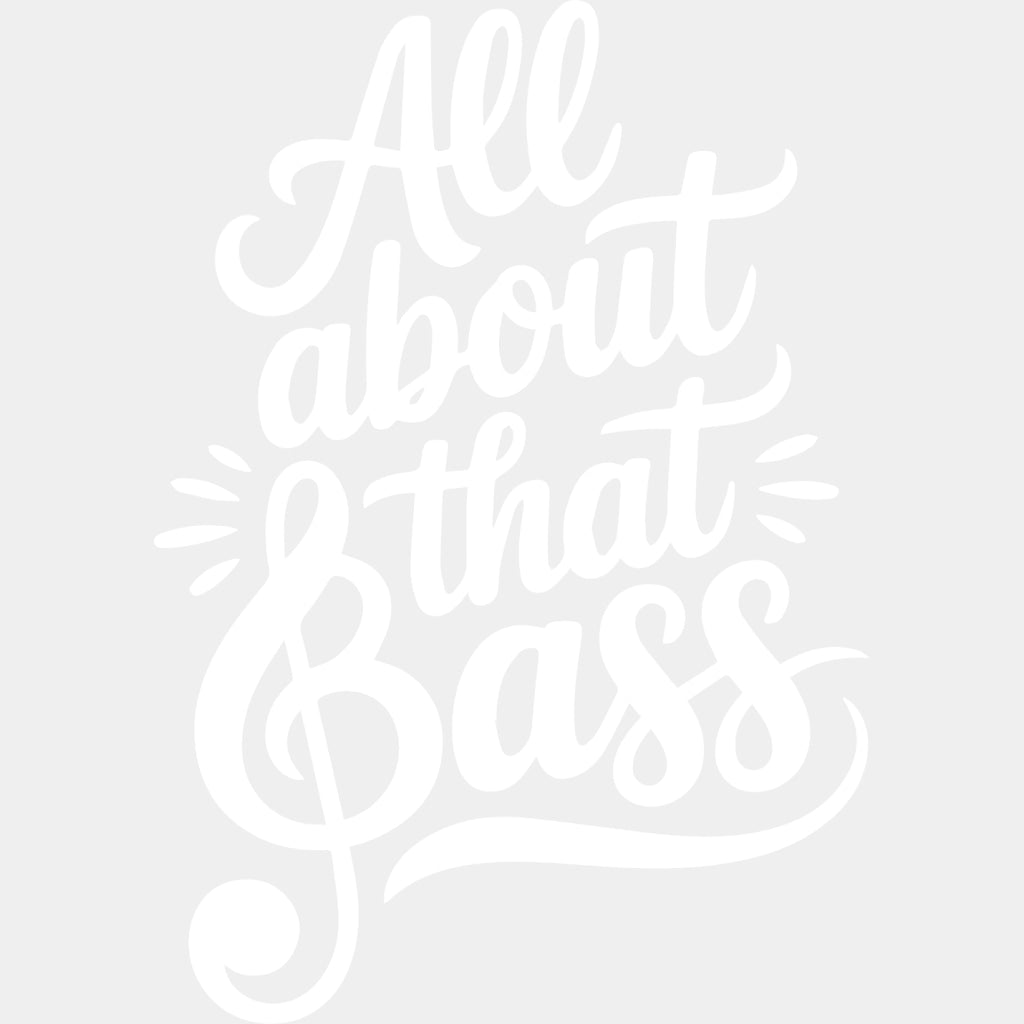 All About That Bass - Music DTF Transfers ready2transfer Light Color Design (See Imaging)