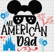 All American Dad 4Th Of July Disney Dtf Heat Transfer Vacation Design Mickey Minnie