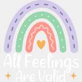 All Feelings Are Valid - Mental Health DTF Transfers ready2transfer Light Color Design (See Imaging)