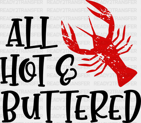 All Hot And Buttered - Crawfish Iron On Dtf Transfer Adult Unisex S & M (10’’) / Dark Color