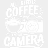 All I Need Is Coffee And My Camera - Photography DTF Transfers - Adult Unisex - S & M (10’’) / Light Color Design (See