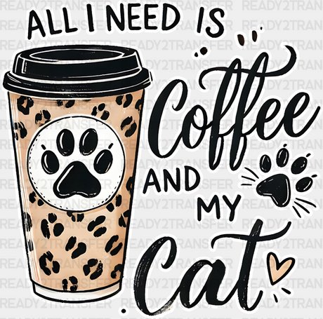 All I Need Is Coffee And My Cat - Cats Iron On Dtf Transfer Adult Unisex S & M (10’’) / Light