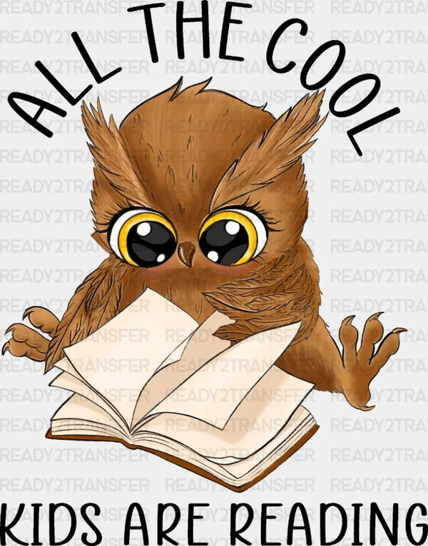 All The Cool Kids Are Reading Owl DTF Transfer