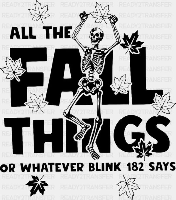 All The Fall Things B&W Skeleton Design - Fall DTF Transfer