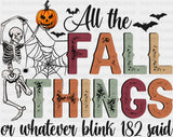 All The Fall Things Or Whatever Blink-182 Said Halloween Design - Fall DTF Transfer Adult Unisex - S & M (10’’) / Dark