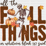 All The Fall Things Pumpkin & Skeleton - Fall DTF Transfer Adult Unisex - S & M (10’’) / Dark Color Design (See Imaging)