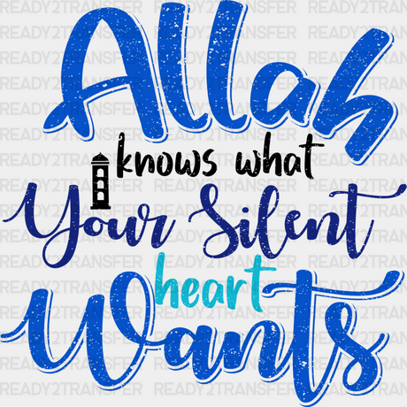 Allah Knows What Your Heart Wants - Muslim Dtf Transfer Adult Unisex S & M (10’’) / Dark Color