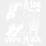 Aloe You Vera Much - Plants DTF Transfers ready2transfer Light Color Design (See Imaging)