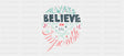 Always Believe In The Impossible - Mental Health Cup Wrap UV Sticker Permanent UV DTF Decal