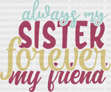 Always My Sister Colorful Design - Sisters Dtf Heat Transfer