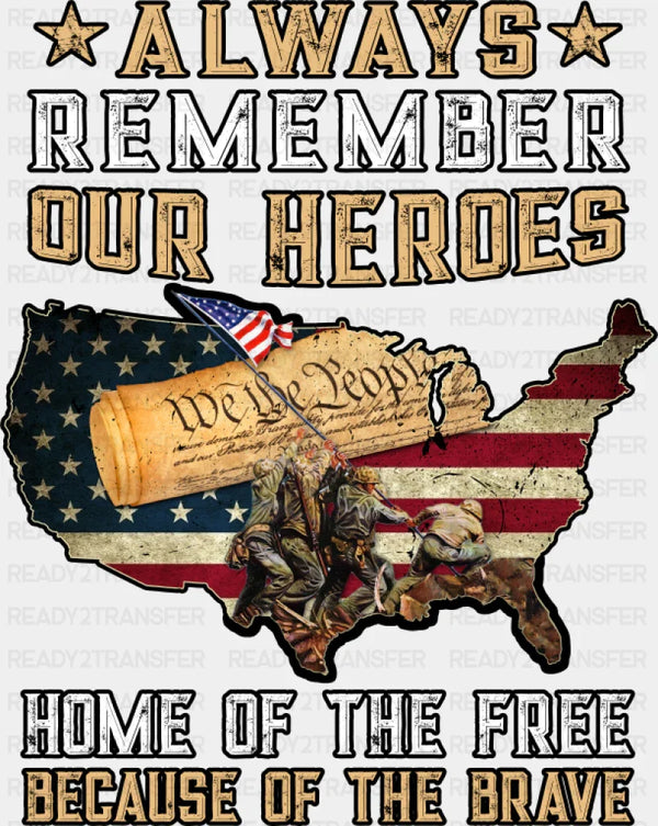 Always Remember Our Heroes - Military DTF Transfer