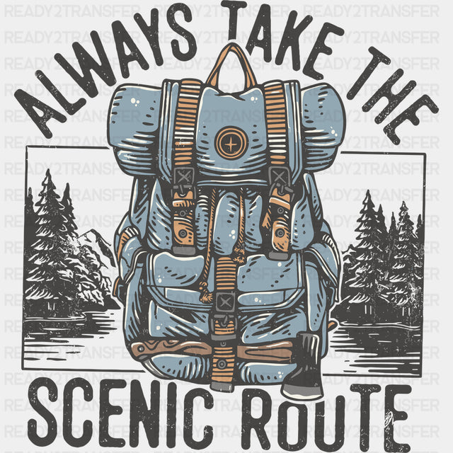 Always Take The Scenic Route - Hiking DTF Transfers - Adult Unisex - S & M (10’’) / Dark Color Design (See Imaging)