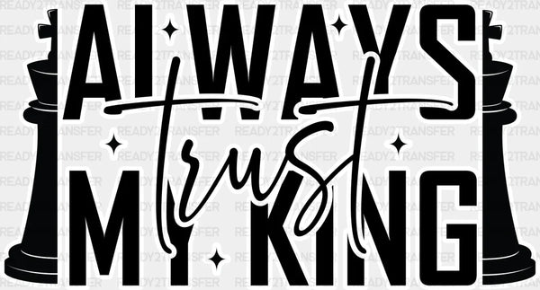 Always Trust - King-Queen DTF heat transfer