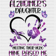 Alzheimer's Daughter - Alzheimer's Awareness DTF Transfer ready2transfer Dark Color Design (See Imaging)