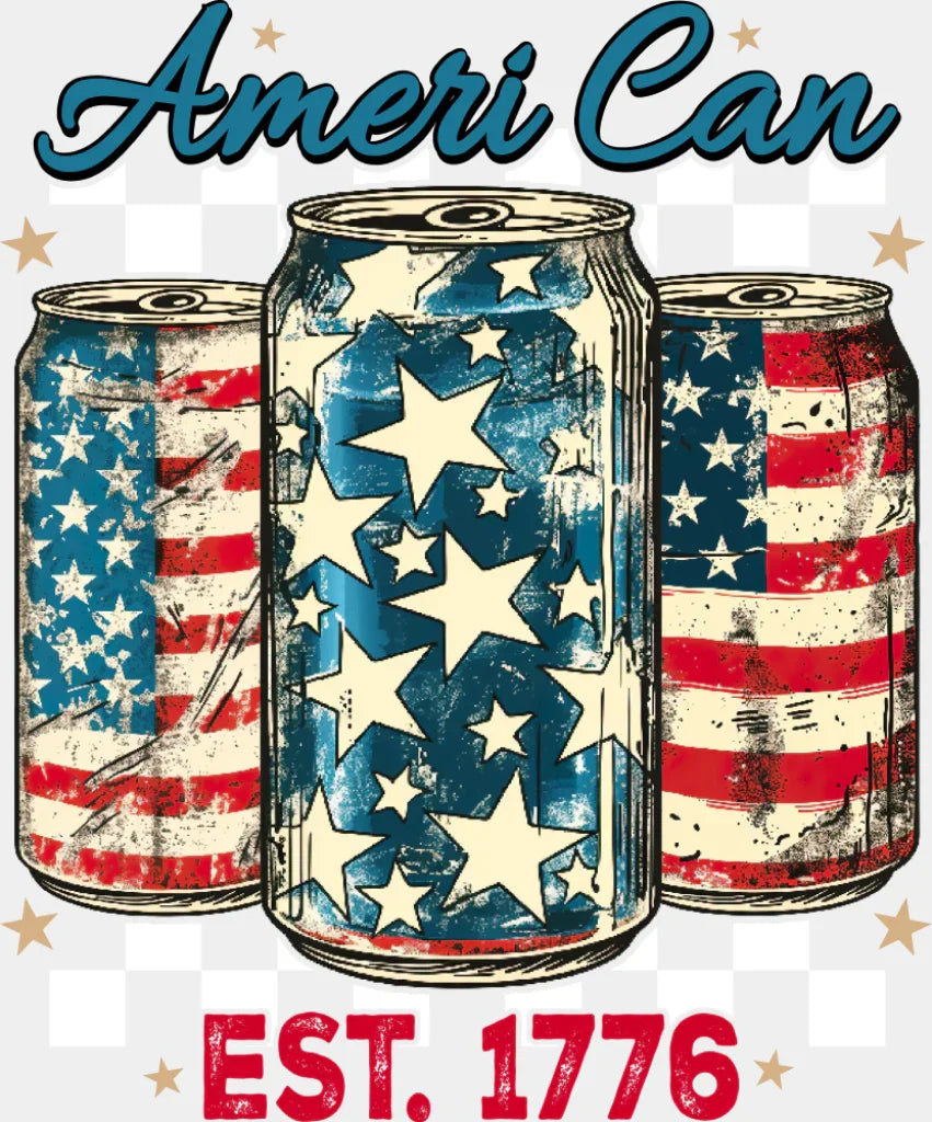 Ameri Can EST 1776 - 4th Of July DTF Transfer Adult Unisex - S & M (10’’) / Light Color Design (See Imaging)